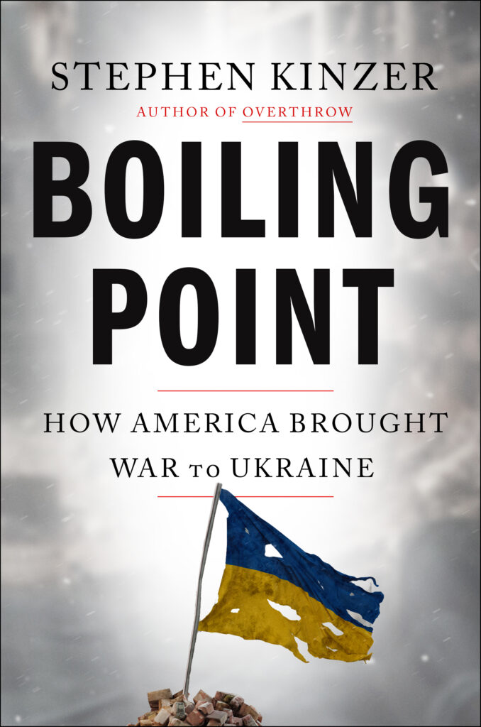 Boiling Point: How America Brought War to Ukraine